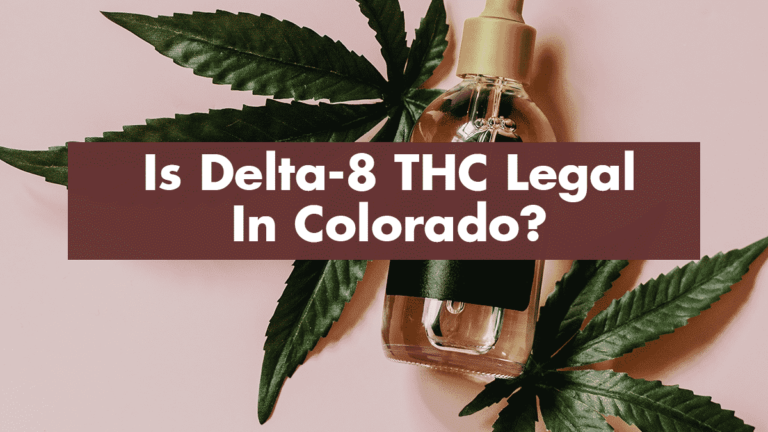 Is delta 8 thc legal in colorado? Where to buy 2022
